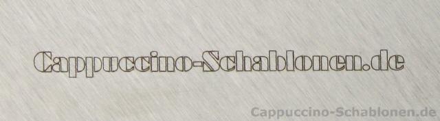 Lasergravur auf Cappuccino-Schablonen